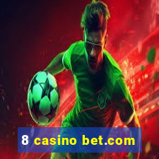 8 casino bet.com